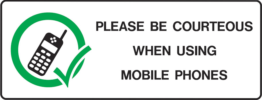Mobile Phone Signs - Be Courteous When Using Mobile Phones