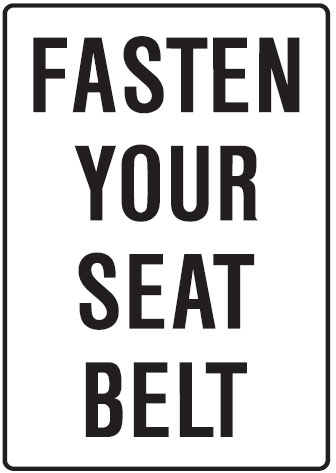Car Park / Paystation Signs  - Fasten Your Seat Belt, Class 2 Reflective Aluminium