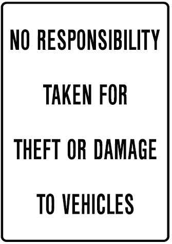 Car Park / Paystation Signs  - No Responsibility Taken For Theft Or Damage To Vehicles
