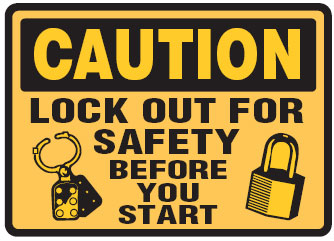 Lockout Signs  - Lock Out For Safety Before You Start