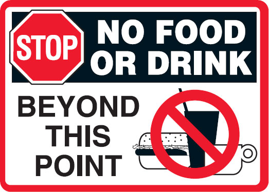 Restroom & Lunchroom Signs - Stop No Food Or Drink Beyond This Point