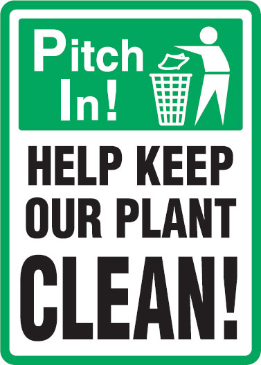 Restroom & Lunchroom Signs - Pitch In! Help Keep Our Plant Clean!