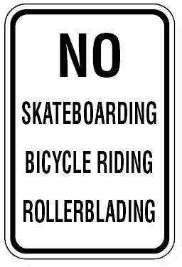 Parking Signs  - No Skateboarding Bicycle Riding Rollerblading