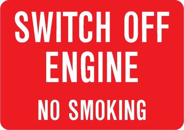 Service Station Signs   - Switch Off Engine No Smoking