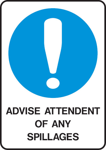 Service Station Signs   - Advise Attendant Of Any Spillages