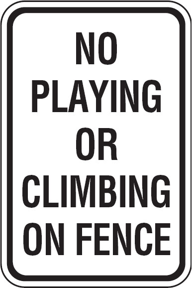 Park & Playground Signs - No Playing Or Climbing On Fence