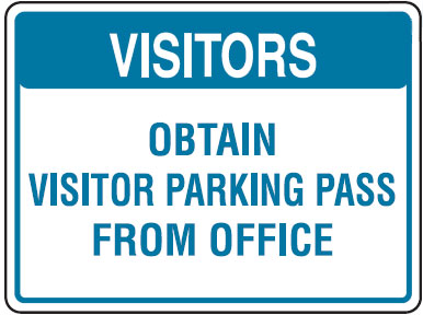 Traffic & Parking Control Signs  - Visitors Obtain Visitor Parking Pass From Office