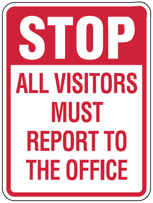Traffic & Parking Control Signs  - Stop All Visitors Must Report To The Office