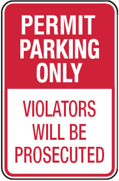 Traffic & Parking Control Signs  - Permit Parking Only Violators Will Be Prosecuted