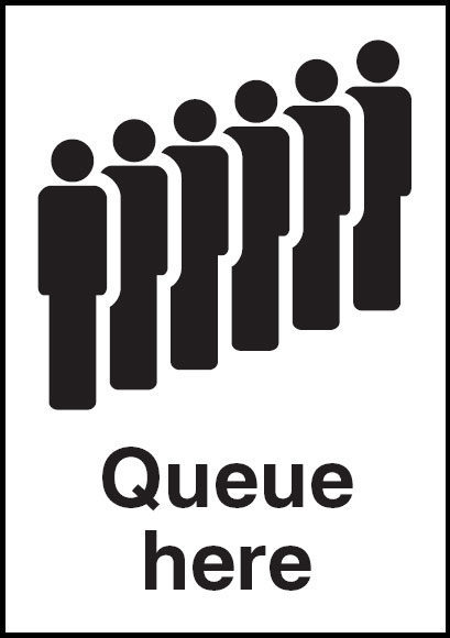 General Information Signs - Queue Here