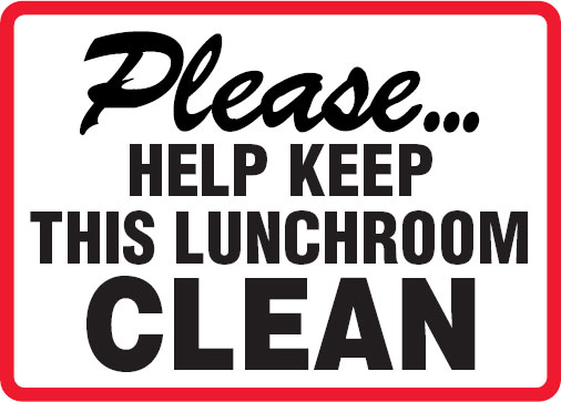 Restroom & Lunchroom Signs - Help Keep This Lunchroom Clean