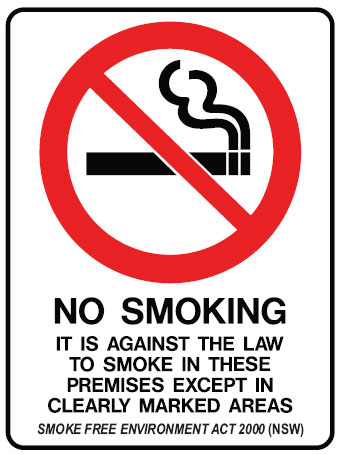 No Smoking Signs - NSW - No Smoking It Is Against The Law To Smoke In This Premises Except In Clearly Marked Areas Smoke Free Environment ACT 2000