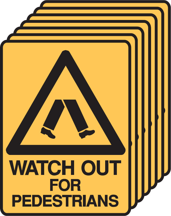 7 Pack Safety Signs  - Watch Out For Pedestrians