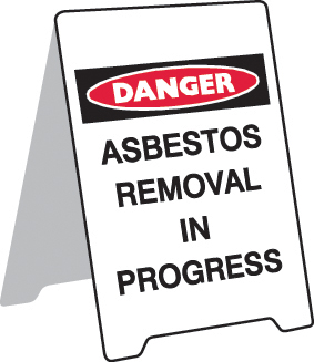 Porta Board Floor Stand/Sign - Danger Asbestos Removal In Progress 
