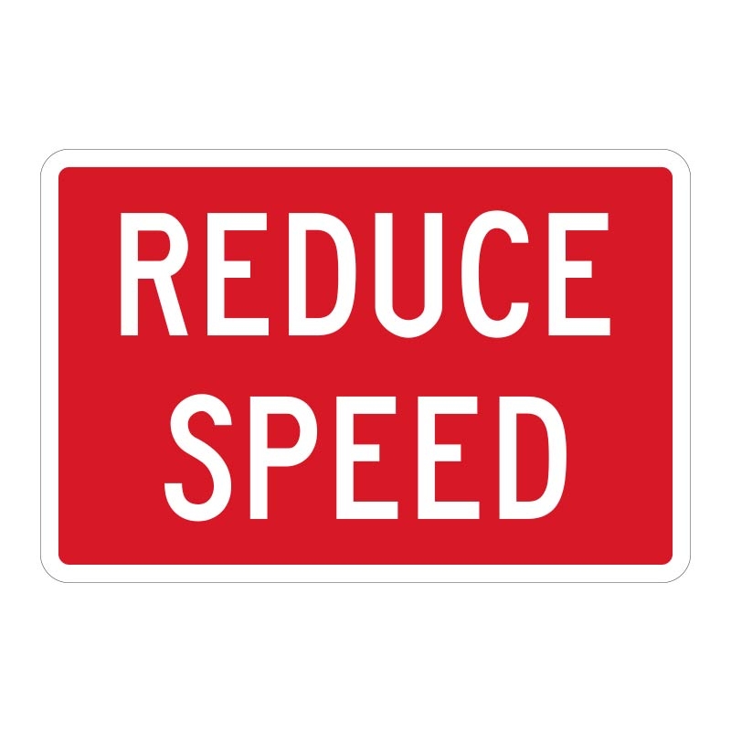 Reduce Speed Sign, 900 x 600mm