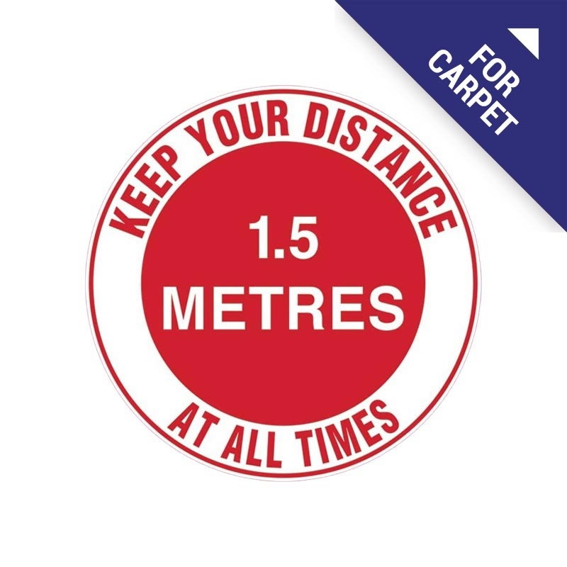 Carpet Floor Marking Sign - Keep Your Distance At All Times - 1.5m, 300mm Diameter