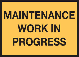 Maintenance Work Signs - Maintenance Work In Progress