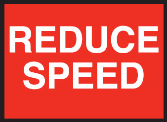 Temporary Traffic Control Signs  - Reduce Speed