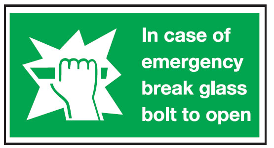Exit And Assembly Signs - In Case Of Emergency Break Glass Bolt To Open