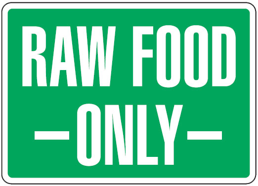 Hygiene And Food Safety Signs - Raw Food Only