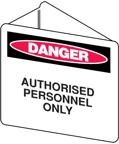 Three Dimensional Signs - Authorised Personnel Only