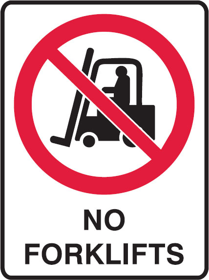 Prohibition Signs - No Forklifts