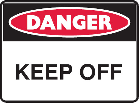 Danger Signs - Keep Off