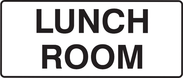Building Site Signs  - Lunch Room