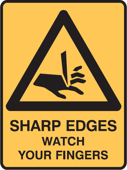 Machinery Signs - Sharp Edges Watch Your Fingers W/Picto