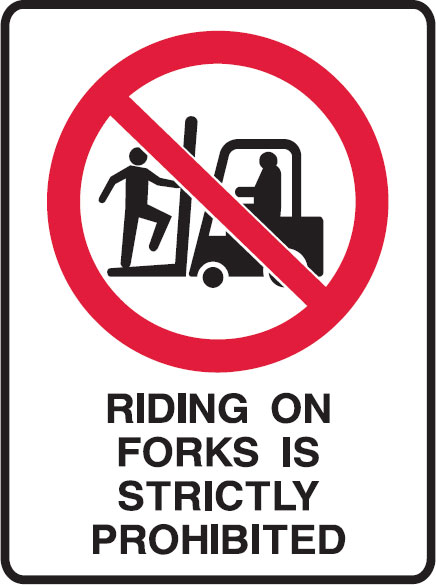 Forklift Safety Signs - Riding On Forks Is Strictly Prohibited W/Picto