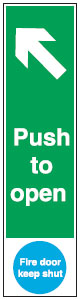 Door Exit/Directional Signs - Push To Open Fire Door Keep Shut