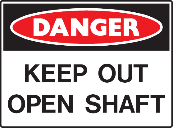 Mining Signs - Keep Out Open Shaft