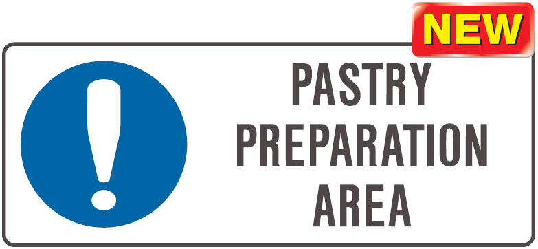 Kitchen And Food Safety Signs  - Pastry Preparation Area