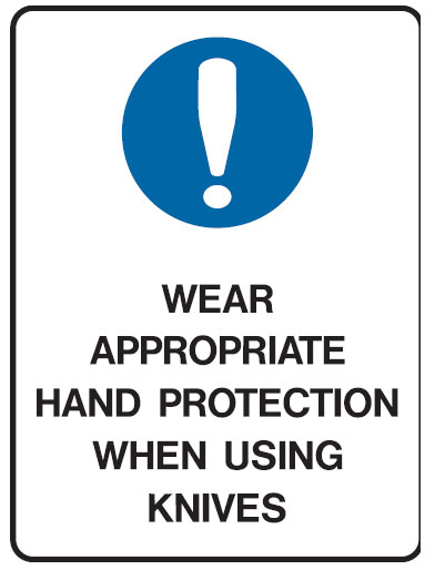 Kitchen & Food Safety Signs - Wear Appropriate Hand Protection When Using Knives