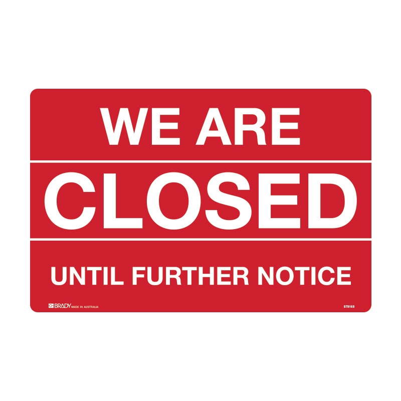Temporarily Closed Sign- We Are Closed Until Further Notice
