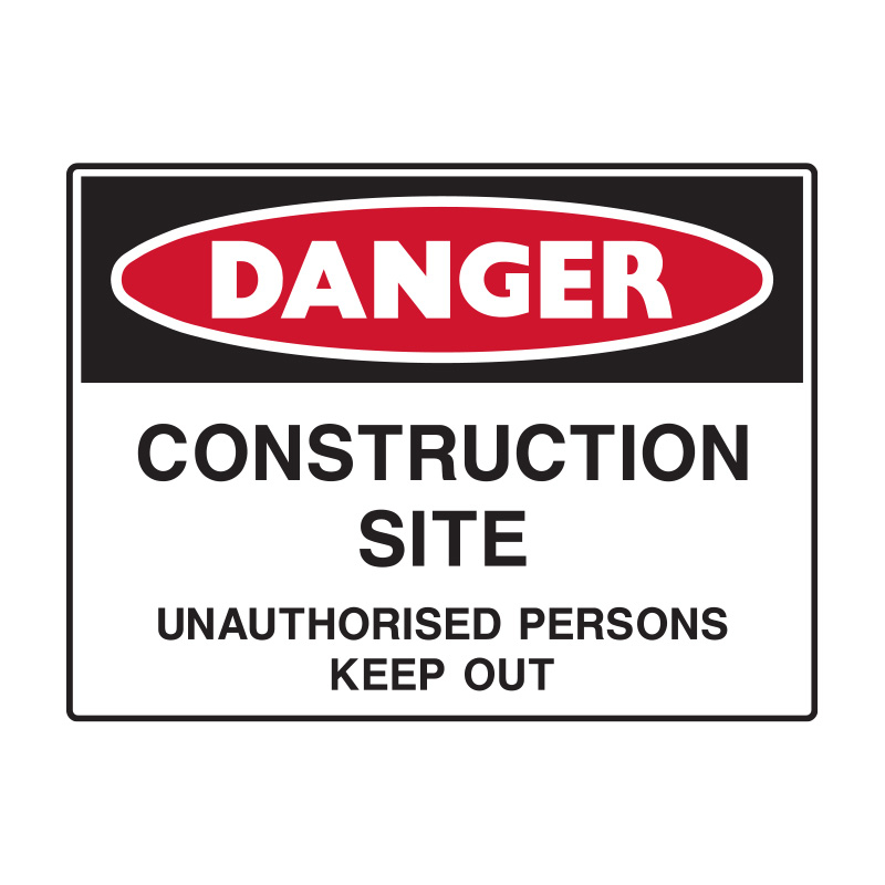 Danger Sign - Construction Site Unauthorised Persons Keep Out, 600mm (W) x 450mm (H), Flute