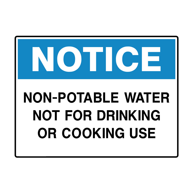 Notice Sign - Non-Portable Water Not For Drinking Or Cooking Use, 600mm (W) x 450mm (H), Polypropylene 