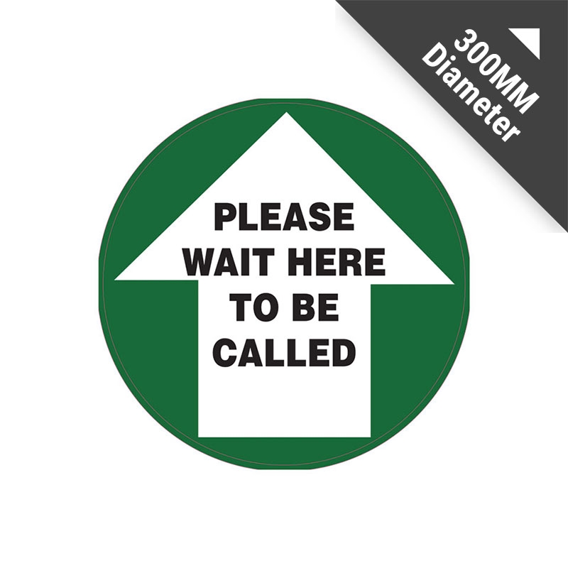 Floor Marking Sign - Please Wait Here To Be Called, 300mm Diameter