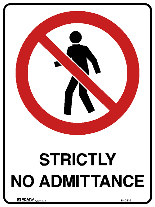 Prohibition Signs - Strictly No Admittance