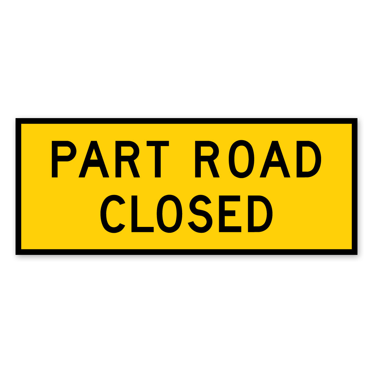 Box Edge Sign -Part Road Closed 1500 x 600mm (Class 1 Ref)