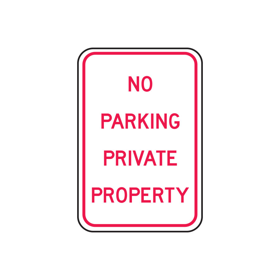 Parking Signs - No Parking Private Property