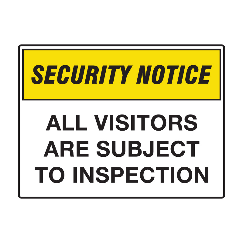 Security Notice Sign - All Visitors Are Subject To Inspection, 600mm (W) x 450mm (H), Polypropylene