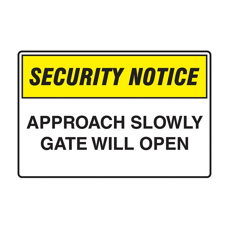 Security Notice Sign - Approach Slowly Gate Will Open, 600mm (W) x 450mm (H), Polypropylene 
