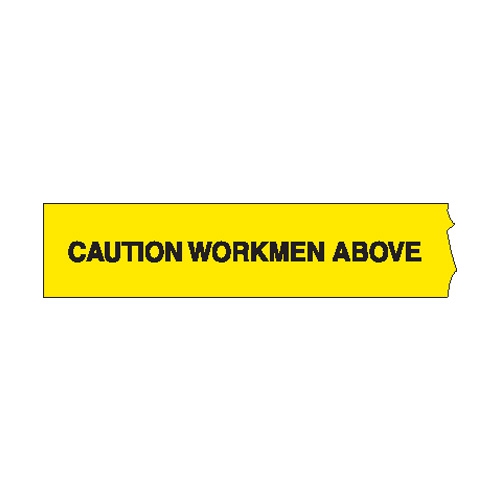Economy Barricade Tapes - Yellow 'Caution Workmen Above'