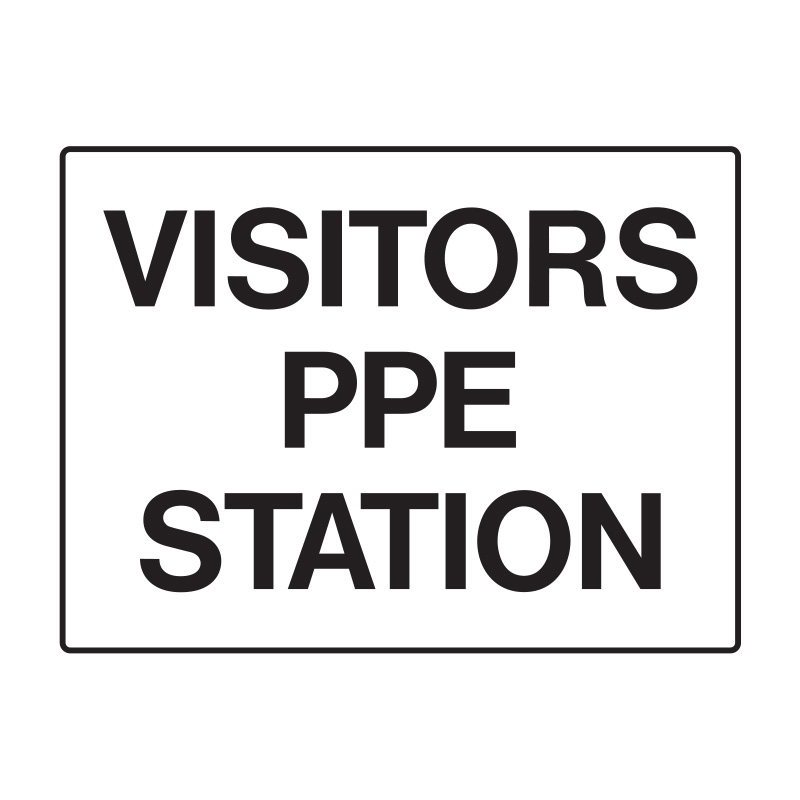 Visitors PPE Station Sign, 600mm (W) x 450mm (H), Polypropylene