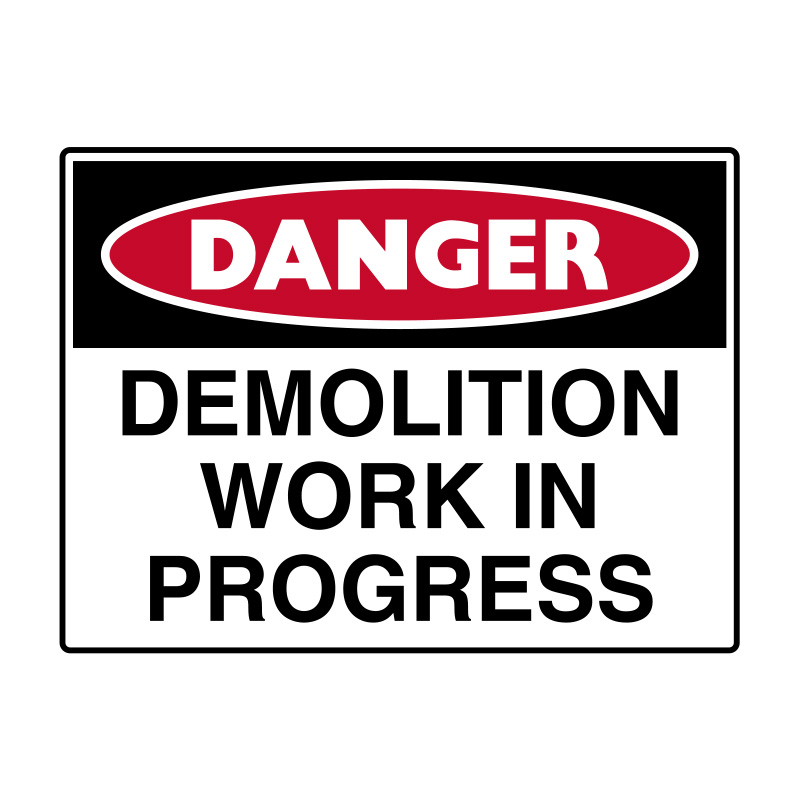 Building Construction Signs - Demolition Work In Progress, 600mm (W) x 450mm (H), Polypropylene