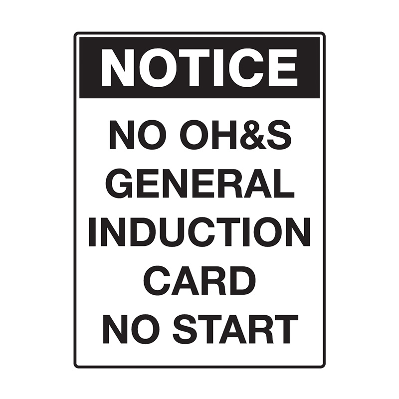 Notice Sign - No O&HS General Induction Card No Start, 450mm (W) x 600mm (H), Flute