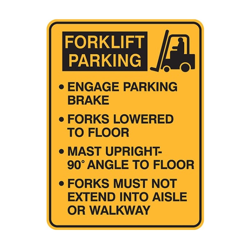 Warehouse Information Signs  - Forklift Parking Engage Parking Brake Forks Lowered To Floor