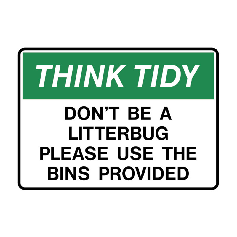Think Tidy Signs - Don't Be A Litterbug Please Use The Bins Provided, 350mm (W) x 250mm (H), Polypropylene