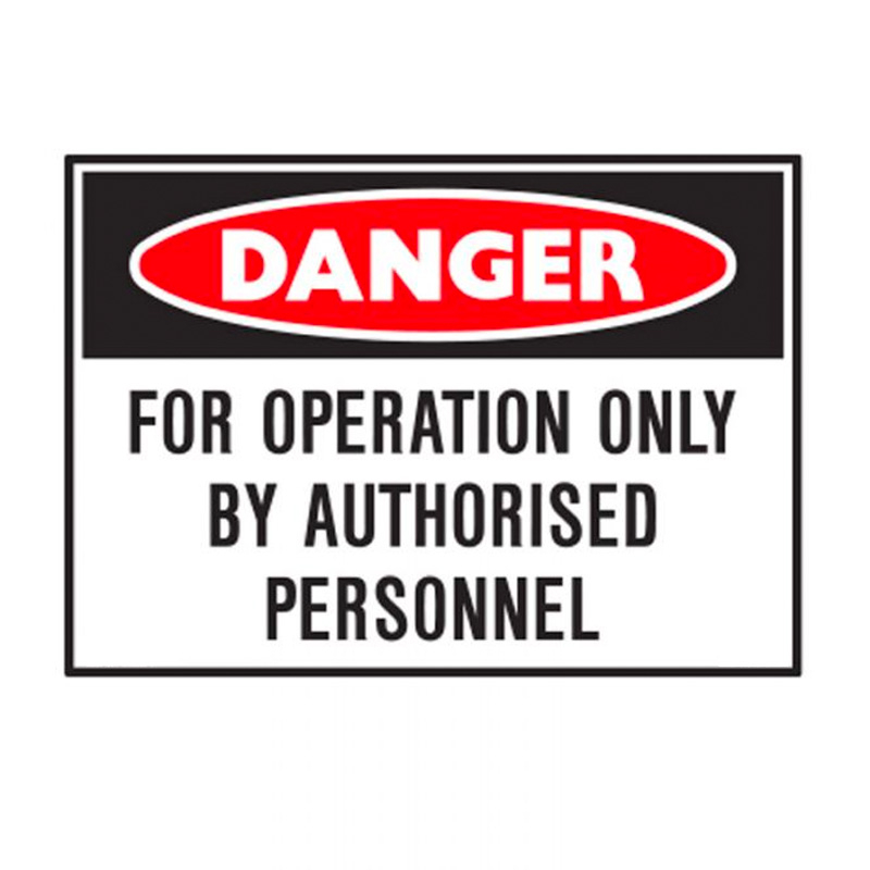 Small Stick On Labels - Danger For Operation Only By Authorised Personnel, 125mm (W) x 90mm (H), Self Adhesive Vinyl, Pack of 5